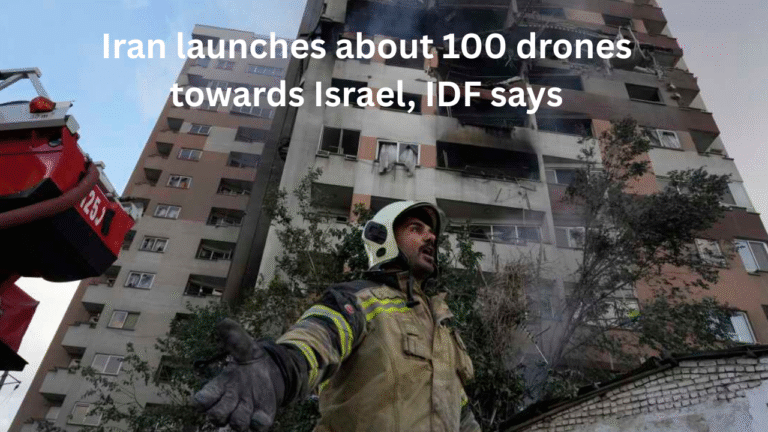 Iran launches about 100 drones towards Israel, IDF says